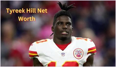 Tyreek Hill Net Worth: Age, Height, Zodiac Sign, Bio Career And Weight